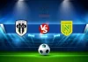 Taptap (188BET) Soi kèo Angers vs Nantes, 02h45 ngày 13/12