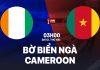 Taptap (188BET) Soi kèo Bờ Biển Ngà vs Cameroon, 03h00 ngày 29/12