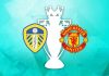 Taptap (188BET) Leeds vs MU, 19h30 ngày 4/1
